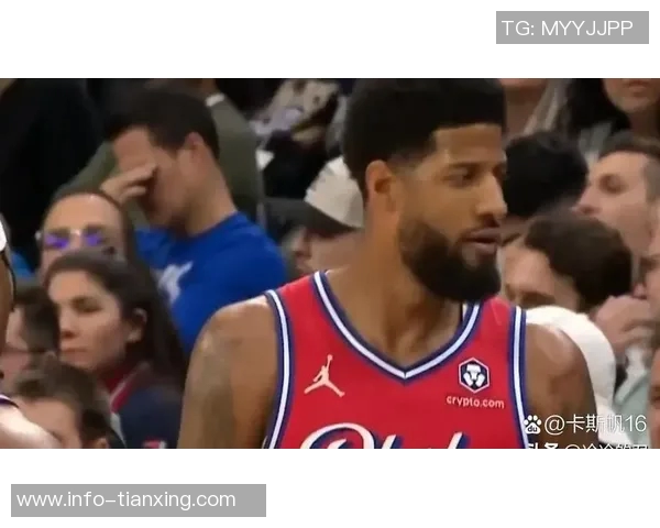 乔治在比赛中表现出色贡献15分8板6助2帽却因5犯规影响发挥